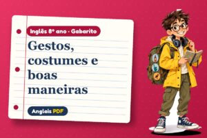 Gestos, costumes e boas maneiras – Gabarito de inglês 8º ano com Léo, o viajante do Anglais PDF