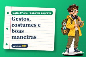Gestos, costumes e boas maneiras – Gabarito da prova de inglês 8º ano com Léo, o viajante do Anglais PDF