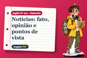 Notícias: fato, opinião e pontos de vista – Gabarito de inglês 8º ano com Léo, o viajante do Anglais PDF