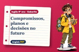 Compromissos, planos e decisões no futuro – Gabarito de inglês 8º ano com Léo, o viajante do Anglais PDF