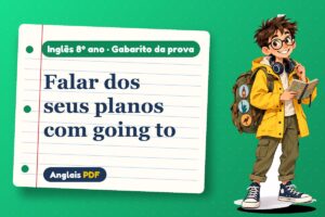 Falar dos seus planos com going to – Gabarito da prova de inglês 8º ano com Léo, o viajante do Anglais PDF