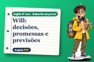 Will: decisões, promessas e previsões – Gabarito da prova de inglês 8º ano com Léo, o viajante do Anglais PDF