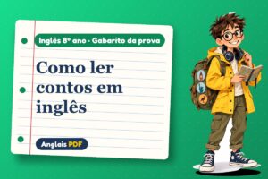 Como ler contos em inglês – Gabarito da prova de inglês 8º ano com Léo, o viajante do Anglais PDF