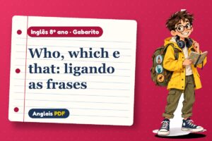 Who, which e that: ligando as frases – Gabarito de inglês 8º ano com Léo, o viajante do Anglais PDF