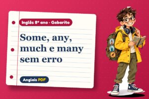Some, any, much e many sem erro – Gabarito de inglês 8º ano com Léo, o viajante do Anglais PDF