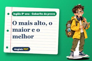 O mais alto, o maior e o melhor – Gabarito da prova de inglês 8º ano com Léo, o viajante do Anglais PDF
