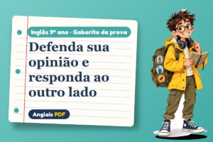 Defenda sua opinião e responda ao outro lado – Gabarito da prova de inglês 9º ano com Léo, o viajante do Anglais PDF