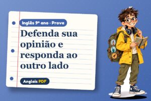 Defenda sua opinião e responda ao outro lado – Prova de inglês 9º ano com Léo, o viajante do Anglais PDF