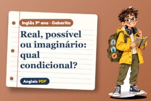 Real, possível ou imaginário: qual condicional? – Gabarito de inglês 9º ano com Léo, o viajante do Anglais PDF