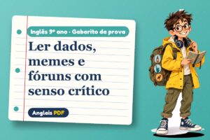 Ler dados, memes e fóruns com senso crítico – Gabarito da prova de inglês 9º ano com Léo, o viajante do Anglais PDF