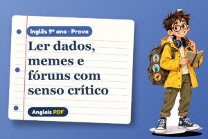 Ler dados, memes e fóruns com senso crítico – Prova de inglês 9º ano com Léo, o viajante do Anglais PDF