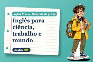 Inglês para ciência, trabalho e mundo – Gabarito da prova de inglês 9º ano com Léo, o viajante do Anglais PDF