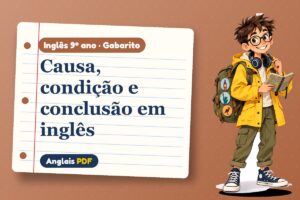 Causa, condição e conclusão em inglês – Gabarito de inglês 9º ano com Léo, o viajante do Anglais PDF