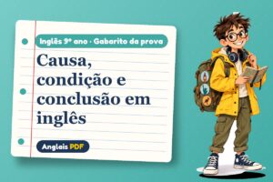 Causa, condição e conclusão em inglês – Gabarito da prova de inglês 9º ano com Léo, o viajante do Anglais PDF