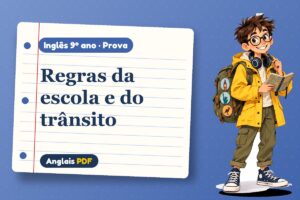 Regras da escola e do trânsito – Prova de inglês 9º ano com Léo, o viajante do Anglais PDF