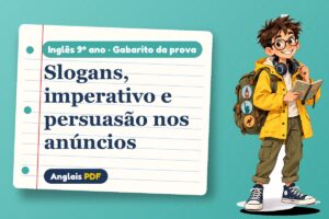 Slogans, imperativo e persuasão nos anúncios – Gabarito da prova de inglês 9º ano com Léo, o viajante do Anglais PDF