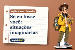 Se eu fosse você: situações imaginárias – Gabarito de inglês 9º ano com Léo, o viajante do Anglais PDF