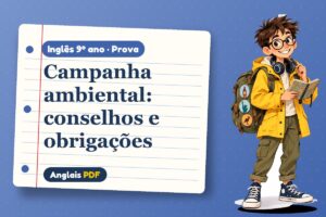Campanha ambiental: conselhos e obrigações – Prova de inglês 9º ano com Léo, o viajante do Anglais PDF