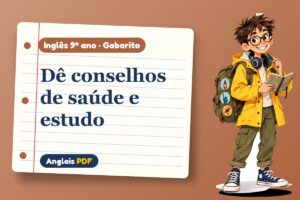 Dê conselhos de saúde e estudo – Gabarito de inglês 9º ano com Léo, o viajante do Anglais PDF