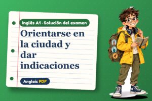 Examen resuelto de direcciones (A1) con Leo, el viajero de Anglais PDF