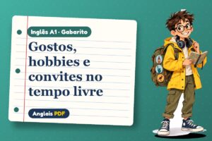 Gostos, hobbies e convites no tempo livre – Gabarito de inglês A1 com Léo, o viajante do Anglais PDF
