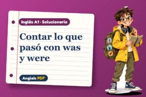 Solucionario de was y were (A1) con Leo, el viajero de Anglais PDF