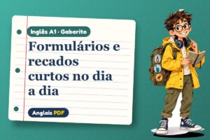 Formulários e recados curtos no dia a dia – Gabarito de inglês A1 com Léo, o viajante do Anglais PDF