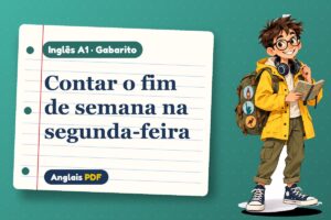 Contar o fim de semana na segunda-feira – Gabarito de inglês A1 com Léo, o viajante do Anglais PDF