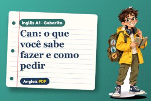 Can: o que você sabe fazer e como pedir – Gabarito de inglês A1 com Léo, o viajante do Anglais PDF