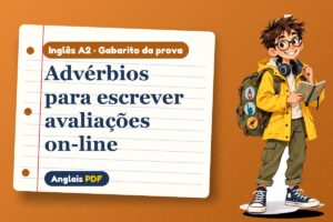Advérbios para escrever avaliações on-line – Gabarito da prova de inglês A2 com Léo, o viajante do Anglais PDF