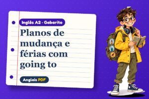 Planos de mudança e férias com going to – Gabarito de inglês A2 com Léo, o viajante do Anglais PDF