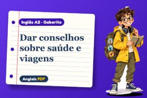 Dar conselhos sobre saúde e viagens – Gabarito de inglês A2 com Léo, o viajante do Anglais PDF
