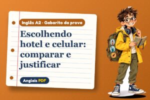 Escolhendo hotel e celular: comparar e justificar – Gabarito da prova de inglês A2 com Léo, o viajante do Anglais PDF