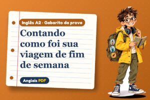 Contando como foi sua viagem de fim de semana – Gabarito da prova de inglês A2 com Léo, o viajante do Anglais PDF