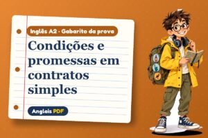 Condições e promessas em contratos simples – Gabarito da prova de inglês A2 com Léo, o viajante do Anglais PDF