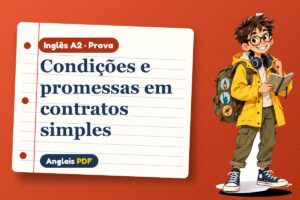 Condições e promessas em contratos simples – Prova de inglês A2 com Léo, o viajante do Anglais PDF