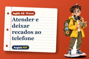 Atender e deixar recados ao telefone – Prova de inglês A2 com Léo, o viajante do Anglais PDF