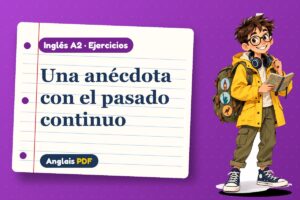 Ejercicios del pasado continuo (A2) con Leo, el viajero de Anglais PDF