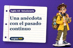 Solucionario del pasado continuo (A2) con Leo, el viajero de Anglais PDF