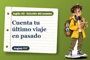 Examen resuelto del pasado simple (A2) con Leo, el viajero de Anglais PDF