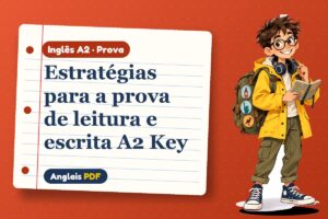 Estratégias para a prova de leitura e escrita A2 Key – Prova de inglês A2 com Léo, o viajante do Anglais PDF