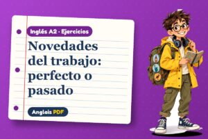Ejercicios de perfecto y pasado (A2) con Leo, el viajero de Anglais PDF