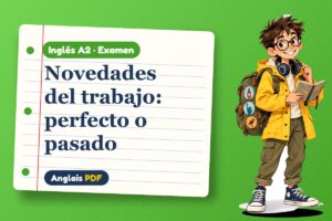 Examen de perfecto y pasado (A2) con Leo, el viajero de Anglais PDF