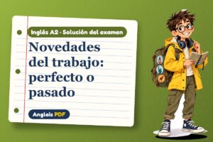 Examen resuelto de perfecto y pasado (A2) con Leo, el viajero de Anglais PDF