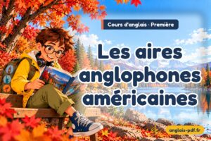 Cours d'anglais première : Les aires anglophones américaines