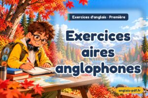 Exercices d'anglais première : Exercices aires anglophones