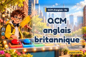 QCM d'anglais 3e : QCM anglais britannique