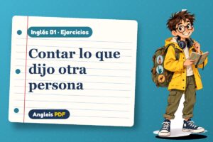 Ejercicios del estilo indirecto (B1) con Leo, el viajero de Anglais PDF