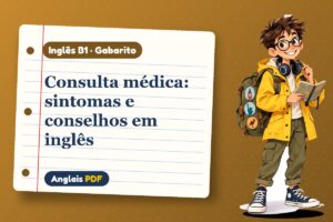 Consulta médica: sintomas e conselhos em inglês – Gabarito de inglês B1 com Léo, o viajante do Anglais PDF