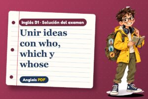 Examen resuelto de oraciones de relativo (B1) con Leo, el viajero de Anglais PDF